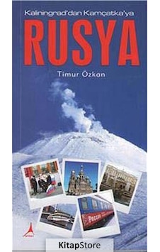 Kaliningrad'Dan Kamçatka'Ya Rusya - Timur Özkan Kaliningrad'Dan Kamçatka'Ya Rusya - Timur Özkan