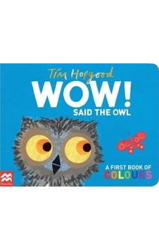 Wow Said The Owl A First Book Of Colours Wow Said The Owl A First Book Of Colours