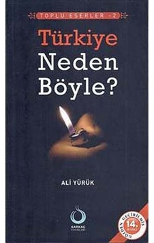 Türkiye Neden Böyle? - Ali Yürük - Sarkaç Yayınları Türkiye Neden Böyle? - Ali Yürük - Sarkaç Yayınları