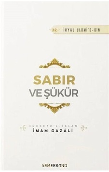 Sabır Ve Şükür / İmam Gazali Sabır Ve Şükür / İmam Gazali