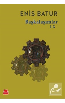 Başkalaşımlar I-X / Enis Batur