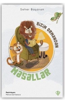 Bizim Ormandan Masallar / Seher Başaran Bizim Ormandan Masallar / Seher Başaran