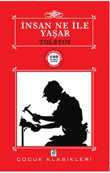 İnsan Ne ile Yaşar? (Çocuklar İçin 100 temel eser) / Lev N. To...