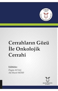 Cerrahların Gözü İle Onkolojik Cerrahi- Akademisyen Kitabevi