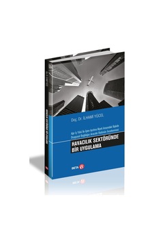 Havacılık Sektöründe Bir Uygulama - İlhami Yücel - Beta Yayınları Havacılık Sektöründe Bir Uygulama - İlhami Yücel - Beta Yayınları