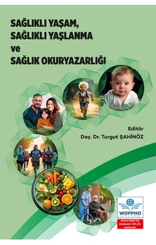 Sağlıklı Yaşam, Sağlıklı Yaşlanma Ve Sağlık Okuryazarlığı Sağlıklı Yaşam, Sağlıklı Yaşlanma Ve Sağlık Okuryazarlığı