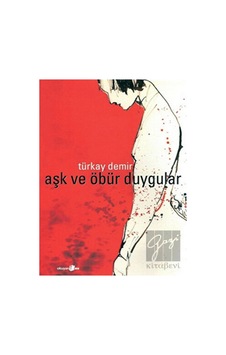 Aşk ve Öbür Duygular - Türkay Demir - Okuyan Us Yayınları Aşk ve Öbür Duygular - Türkay Demir - Okuyan Us Yayınları