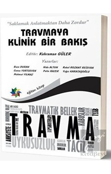 Travmaya Klinik Bir Bakış - Eğiten Kitap Travmaya Klinik Bir Bakış - Eğiten Kitap