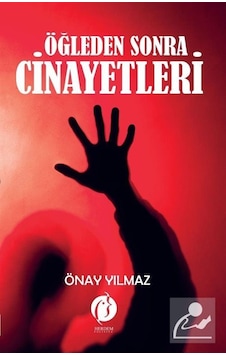 Öğleden Sonra Cinayetleri - Önay Yılmaz - Herdem Kitap Öğleden Sonra Cinayetleri - Önay Yılmaz - Herdem Kitap