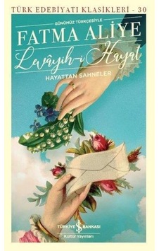 Levayih İ Hayat Hayattan Sahneler - Fatma Aliye - Türkiye İş Bank