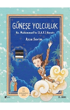 Güneşe Yolculuk - Ayşe Sevim - Şule Yayınları Güneşe Yolculuk - Ayşe Sevim - Şule Yayınları