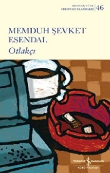 Otlakçı-Modern Türk Edebiyatı Klasikleri 46 - Memduh Şevket Esendal - İş Bankası Kültür Yayınları