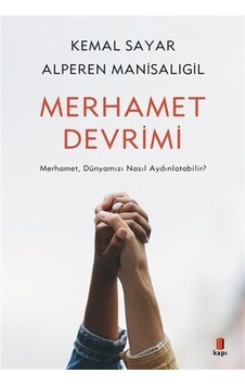 Merhamet Devrimi & Merhamet, Dünyamızı Nasıl Aydınlatabilir /... Merhamet Devrimi & Merhamet, Dünyamızı Nasıl Aydınlatabilir /...