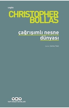 Çağrışımlı Nesne Dünyası / Christopher Bollas Çağrışımlı Nesne Dünyası / Christopher Bollas