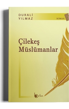 Çilekeş Müslümanlar - Durali Yılmaz - Beka Yayınları