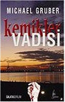 Kemikler Vadisi / Michael Gruber Kemikler Vadisi / Michael Gruber