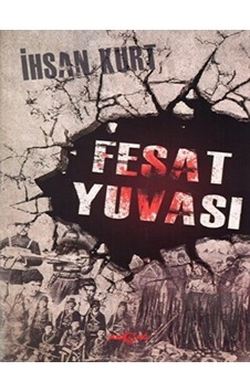 Fesat Yuvası - İhsan Kurt - Akçağ Yayınları