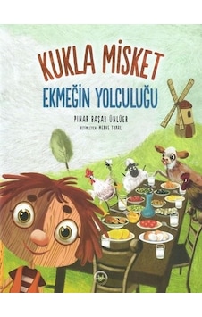 Kukla Misket - Ekmeğin Yolculuğu - Pınar Başar Ünlüer - Diyanet İşleri Başkanlığı Kukla Misket - Ekmeğin Yolculuğu - Pınar Başar Ünlüer - Diyanet İşleri Başkanlığı