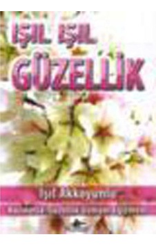 Işıl Işıl Güzellik - Işıl Akkoyunlu - Pegasus Işıl Işıl Güzellik - Işıl Akkoyunlu - Pegasus