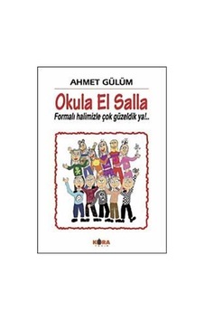 Okula El Salla / Ahmet Gülüm
