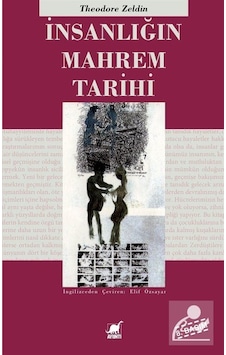 İnsanlığın Mahrem Tarihi / Theodore Zeldin İnsanlığın Mahrem Tarihi / Theodore Zeldin