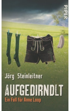 Aufgedirndlt - Jörg Steinleitner Aufgedirndlt - Jörg Steinleitner