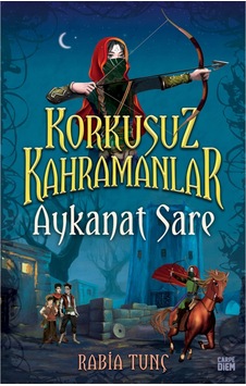 Aykanat Sare - Korkusuz Kahramanlar - Rabia Tunç Aykanat Sare - Korkusuz Kahramanlar Kitabı" - Carpe Aykanat Sare - Korkusuz Kahramanlar - Rabia Tunç Aykanat Sare - Korkusuz Kahramanlar Kitabı" - Carpe