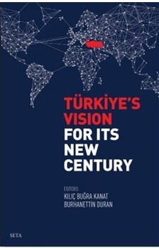 Türkiye's Vision For Its New Century / Burhanettin Duran