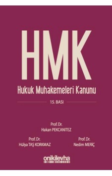 Hukuk Muhakemeleri Kanunu Ve İlgili Mevzuat Hakan Pekcanıtez, Hülya Taş Korkmaz, Nedim Meriç Hukuk Muhakemeleri Kanunu Ve İlgili Mevzuat Hakan Pekcanıtez, Hülya Taş Korkmaz, Nedim Meriç