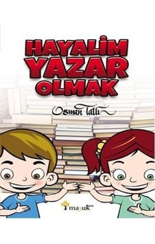 Hayalim Yazar Olmak - Rzır-595280 Hayalim Yazar Olmak - Rzır-595280