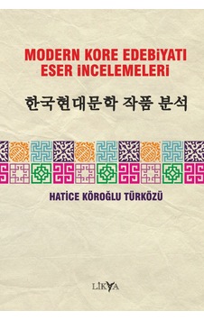 Modern Kore Edebiyatı Eser İncelemeleri  - Hatice Köroğlu Türközü  - Likya