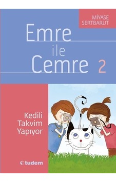 Emre ile Cemre 2-Kedili Takvim Yapıyor - Miyase Sertbarut - Tudem Yayınları Emre ile Cemre 2-Kedili Takvim Yapıyor - Miyase Sertbarut - Tudem Yayınları
