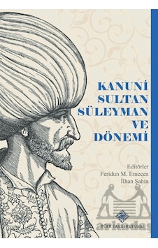 Kanuni Sultan Süleyman Ve Dönemi Kanuni Sultan Süleyman Ve Dönemi