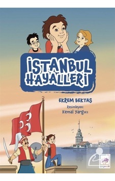 İstanbul Hayalleri - Ekrem Bektaş - Ötüken Neşriyat İstanbul Hayalleri - Ekrem Bektaş - Ötüken Neşriyat