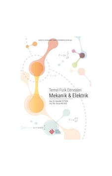 Temel Fizik Deneyleri - Mekanik ve Elektrik - Derya Malkoç - Fatih Sultan Mehmet Vak.Ün. Yayınla Temel Fizik Deneyleri - Mekanik ve Elektrik - Derya Malkoç - Fatih Sultan Mehmet Vak.Ün. Yayınla