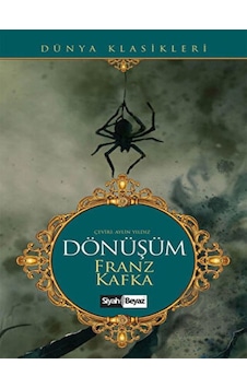 Dönüşüm - Franz Kafka - Siyah Beyaz Dönüşüm - Franz Kafka - Siyah Beyaz