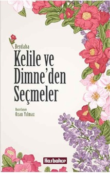 Kelile Ve Dimne'Den Seçmeler Kelile Ve Dimne'Den Seçmeler