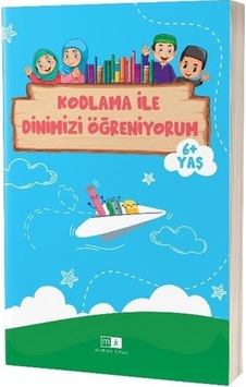 Kodlama ile Dinimizi Öğreniyorum 6+ Yaş- MK Mirhan Kitap Kodlama ile Dinimizi Öğreniyorum 6+ Yaş- MK Mirhan Kitap
