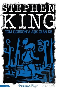 Tom Gordon A Aşık Olan Kız / Stephen King / / 9789751037190 Tom Gordon A Aşık Olan Kız / Stephen King / / 9789751037190