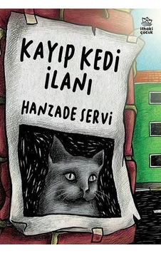 Kayıp Kedi İlanı - Hanzade Servi - İthaki Çocuk Kayıp Kedi İlanı - Hanzade Servi - İthaki Çocuk