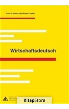 Wirtschaftsdeutsch - Hasret Elçin Kürşat Coşkun - Yeditepe Üniversitesi Yayınevi Wirtschaftsdeutsch - Hasret Elçin Kürşat Coşkun - Yeditepe Üniversitesi Yayınevi
