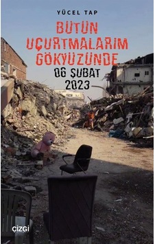 Bütün Uçurtmalarım Gökyüzünde 06 Şubat 2023 / Yücel Tap Bütün Uçurtmalarım Gökyüzünde 06 Şubat 2023 / Yücel Tap