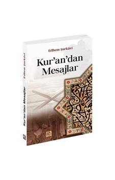 Kur'an'dan Mesajlar / Edhem Şarkâvî