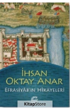 Kitapstore Efrasiyab'In Hikayeleri / Ihsan Oktay Anar