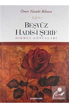 Beşyüz Hadis-i Şerif / Ömer Nasuhi Bilmen 9786054214365 Beşyüz Hadis-i Şerif / Ömer Nasuhi Bilmen 9786054214365