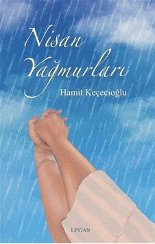 Nisan Yağmurları / Hamit Keçecioğlu