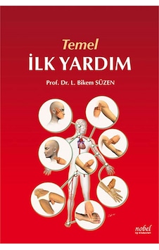 Temel İlk Yardım - Bikem Süzen - Nobel Tıp Kitabevleri Temel İlk Yardım - Bikem Süzen - Nobel Tıp Kitabevleri
