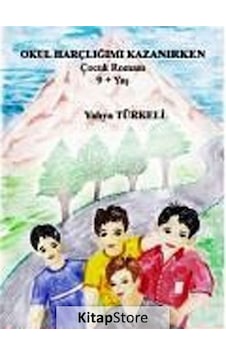Okul Harçlığımı Kazanırken - Yahya Türkeli - Özlem Yayınevi