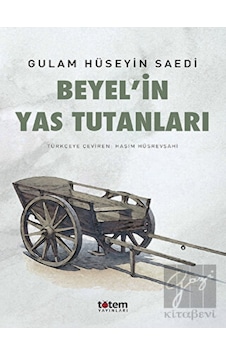 Beyelin Yas Tutanları - Gulam Hüseyin Saedi - Totem Beyelin Yas Tutanları - Gulam Hüseyin Saedi - Totem