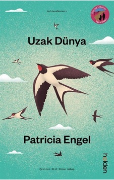 Uzak Dünya / Patricia Engel